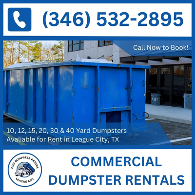Efficient Commercial Dumpster Rental for League City Projects - TX and Galveston And Harris County - DDD Dumpster Rental League City